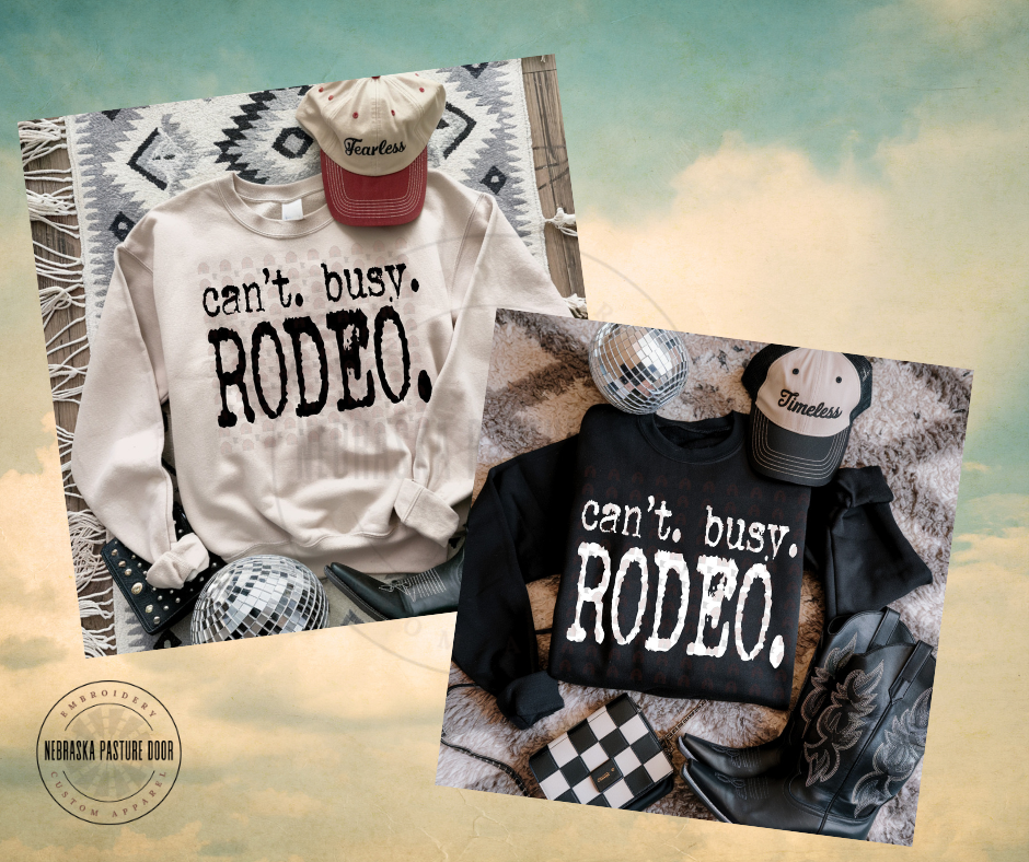 Can't. Busy. Rodeo. Sweatshirt